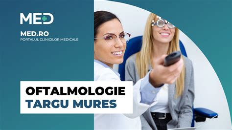 Oftalmologie Targu Mures Top Clinici Pre Uri Programare Online