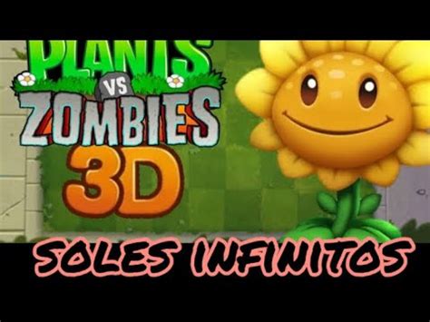 Plants Vs Zombies 3d 2 Truco Para Obtener Soles Infinitos YouTube