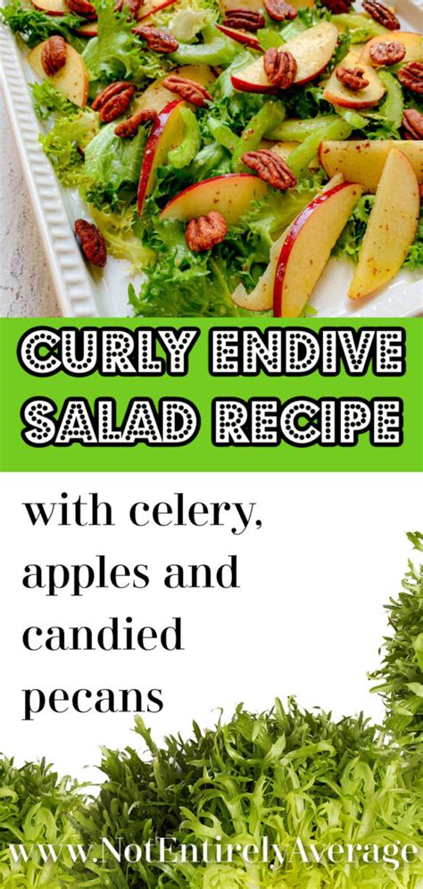 Curly Endive Salad with Celery, Apple and Candied Pecans » Not Entirely Average