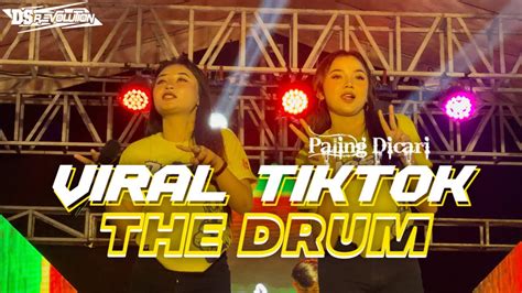 Dj Paling Enak Sedunia Dj Viral Tiktok The Drum X Ya Odna Yang