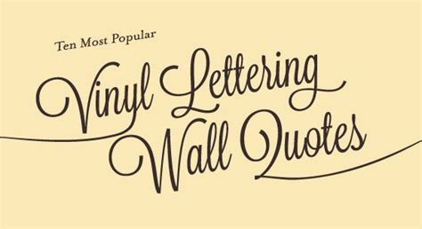 Ten Most Popular Vinyl Lettering Wall Quotes | Signs.com Blog