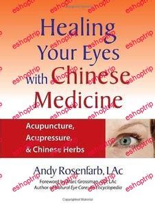 Healing Your Eyes With Chinese Medicine Acupuncture Acupressure