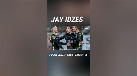 Jay Idzes Profil Pemain Keturunan Posisi Bek Part 2 Youtube