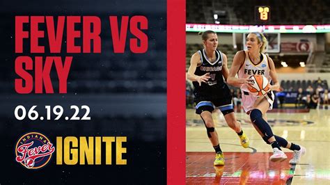 Indiana Fever Vs Chicago Sky June 19 2022 Youtube