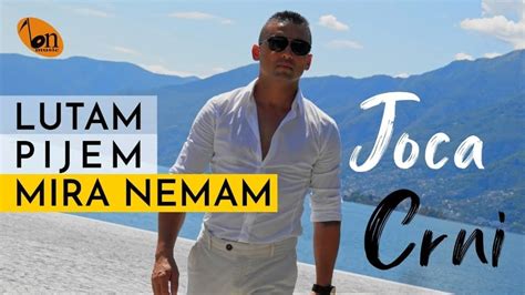 Joca Crni Lutam Pijem Mira Nemam Lyrics Genius Lyrics