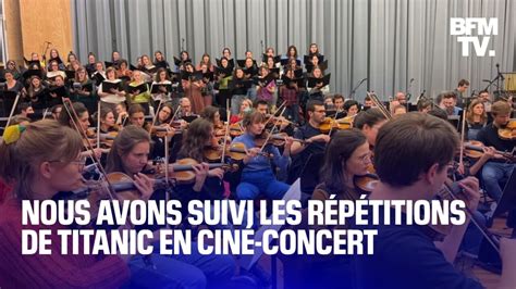 Titanic en ciné concert on a assisté aux répétitions replongez dans