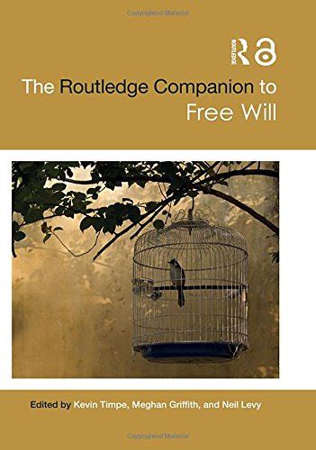 The Routledge Companion To Free Will