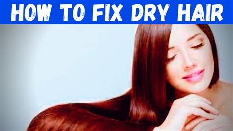 10 Ways On How To Fix Dry Hair At Home Youtube