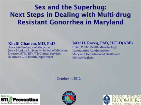 Ppt Sex And The Superbug Next Steps In Dealing With Multi Drug Resistant Gonorrhea In