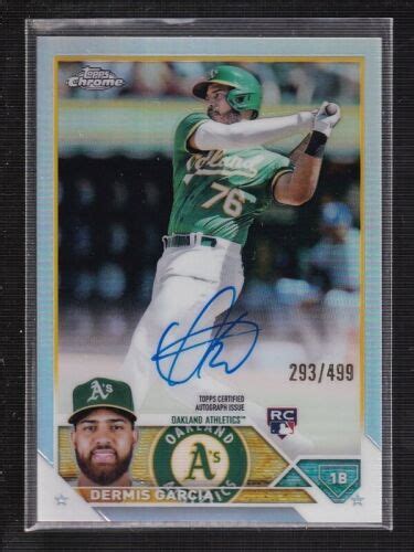 2023 Topps Chrome Dermis Garcia Refractor Auto RC 499 Oakland