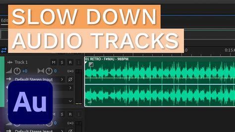 How To Slow Down A Track Without Affecting The Pitch Adobe Audition