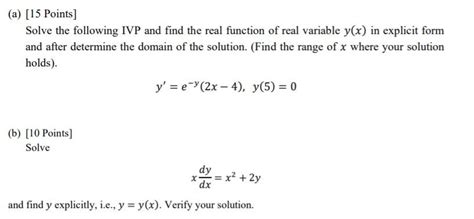 Solved A [15 Points] Solve The Following Ivp And Find The