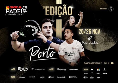 A Bola Padel Corporate League Chega Ao Porto Em Novembro Padel