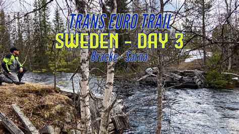 Trans Euro Trail Sweden Bräcke Särna YouTube