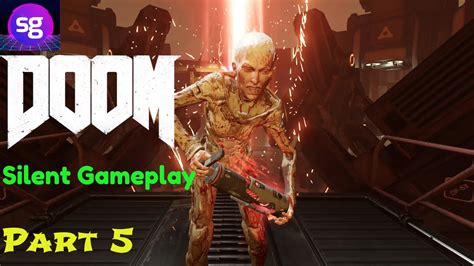 Doom Silent Gameplay No Commentary Part 5 Youtube