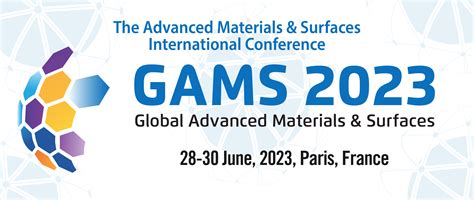 The Advanced Materials & Surfaces Intl. Conference GAMS 2023