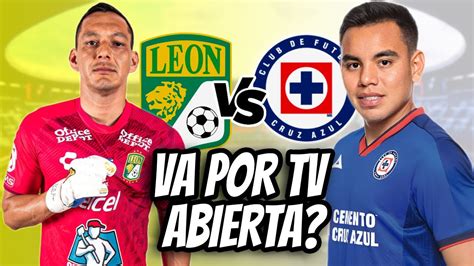 Cruz Azul Vs Leon En Vivo Ver Partido Online Gratis Noticias Cruz