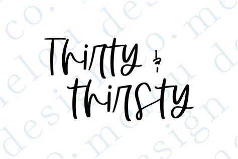 Thirty And Thirsty Svg Birthday Svg Funny Birthday Svg PNG 30th