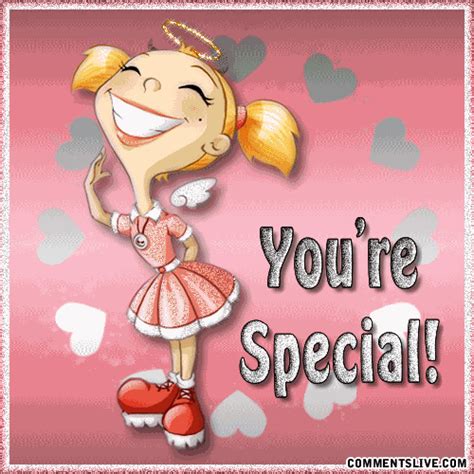 You Are Special Pictures Images Graphics Comments