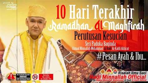 10 Hari Terakhir Ramadhan Al Maghfirah Pesanan Ayah Ibu