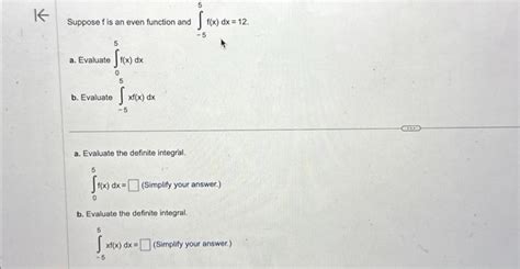 Solved Suppose F Is An Even Function And ∫−55fxdx12 A