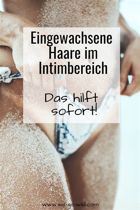 Was Hilft Gegen Eingewachsene Haare Im Intimbereich Rasieren Ohne