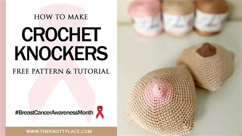 How To Make Crochet Knockers Boobs Free Written Pattern In The Link Youtube