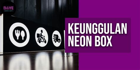 Keunggulan Neon Box Sebagai Media Promosi Bisnis Anda Dave Neonlight