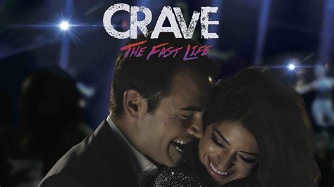 Watch Crave: The Fast Life (2018) Full Movie Online - Plex