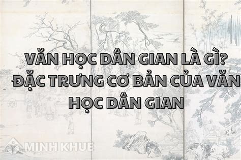 van hoc  gian la gi dac trung  ban cua van hoc  gian
