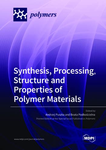 synthesis processing structure  properties  polymer materials
