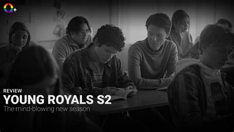 Young Royals S2: The mind-blowing new season – Q+ Magazine