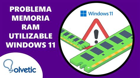 Cómo Solucionar el Problema de Memoria RAM Utilizable en Windows 11