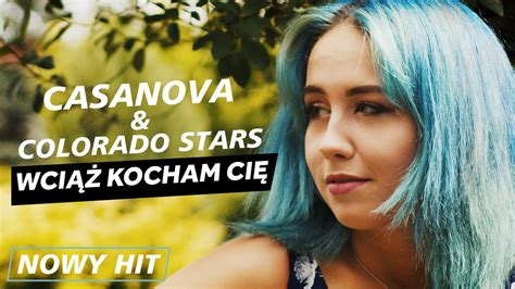 Teledysk Casanova Colorado Stars Wciąż kocham Cię Tekst Piosenki