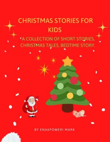 CHRISTMAS STORIES FOR KIDS: A Collection of Short Stories, Christmas ...