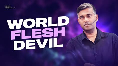 World Flesh Devil English Christian Message Pr Issac Praveen