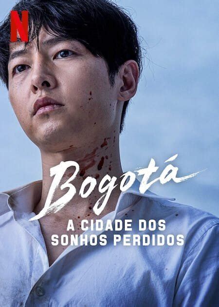 Bogotá A Cidade Dos Sonhos Perdidos - Bogotá: A Cidade dos Sonhos Perdidos - Filme na Netflix