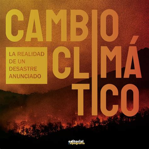 Libro Cambio Climatico Pia By Santiago Roman Alzate Issuu