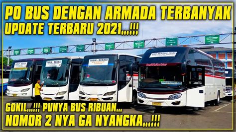 Wow Po Bus Dengan Jumlah Armada Bus Terbanyak Di Indonesia Youtube