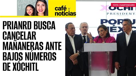 Caféynoticias ¬ Prianrd Busca Cancelar Mañaneras Para Justificar Bajos