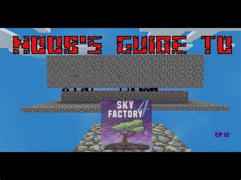 A Noob S Guide To Sky Factory Episode Building The Mob Farm Youtube