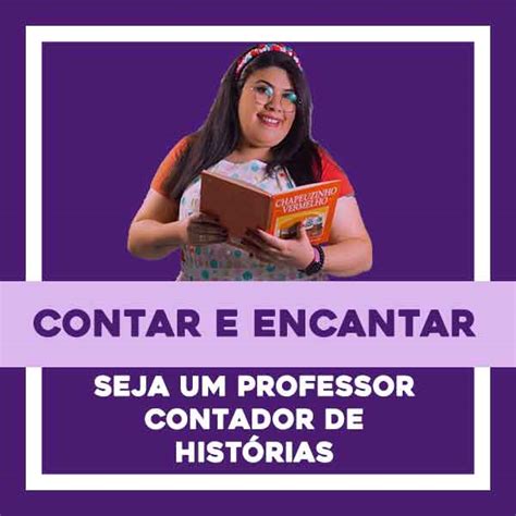 Contadora De Histórias - Contar e Encantar - Professor Contador de Histórias (básico) - Nath...