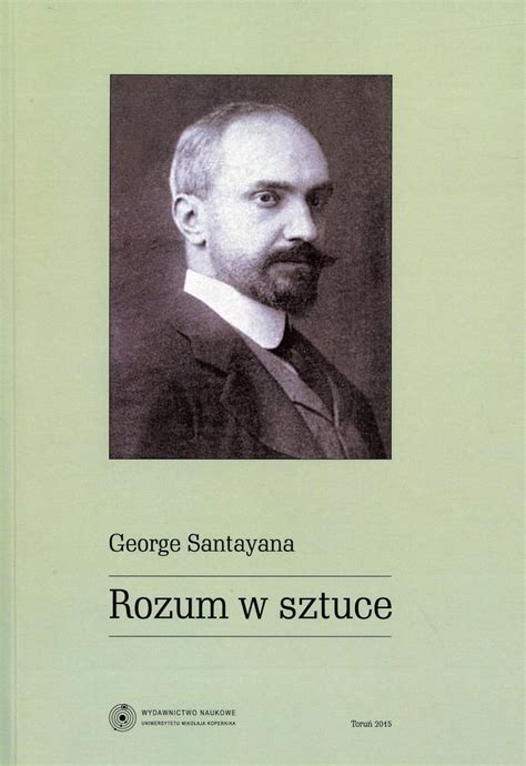 Rozum W Sztuce Klasyka Filozofii Santayana George Amazon Es Libros