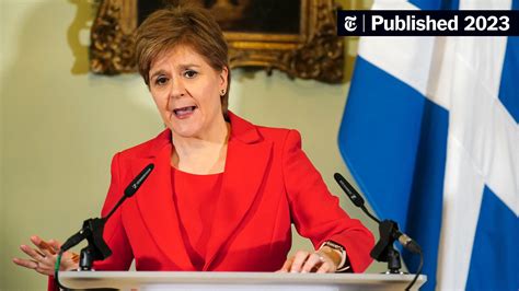 Scotland’s Leader Nicola Sturgeon Says She Will Step Down in Surprise Move - The New York Times