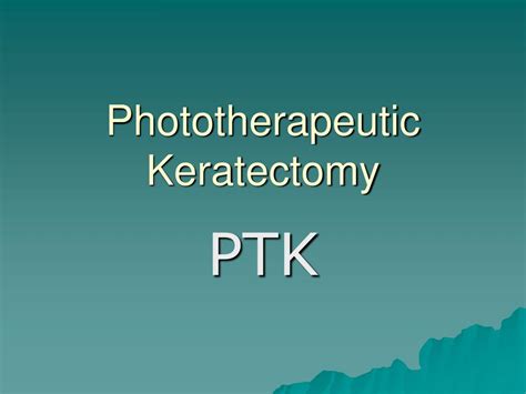 PPT - Phototherapeutic Keratectomy PowerPoint Presentation, free ...