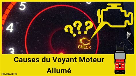 Les causes du voyant moteur allumé SIMOAUTO YouTube