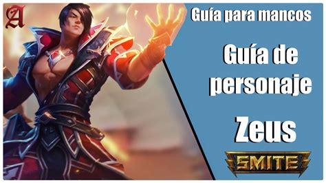 SMITE GUÍA PARA MANCOS 95 COMO JUGAR CON ZEUS YouTube