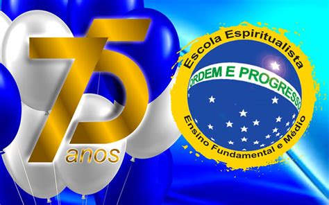 75 anos da Escola Ordem e Progresso – Escola Ordem e Progresso