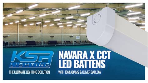 Ksr Lighting Navara X Cct Led Batten Range With Tom Adams And Oliver