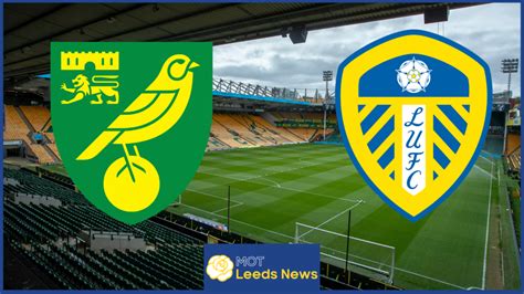 Leeds United Starting Xi V Norwich City Big Joel Piroe Call Made